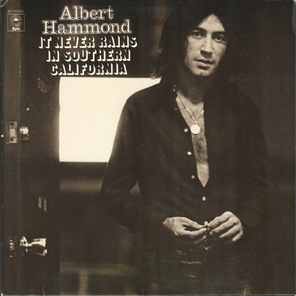 Albert Hammond – It Never Rains In Southern California (1972) – Hoes