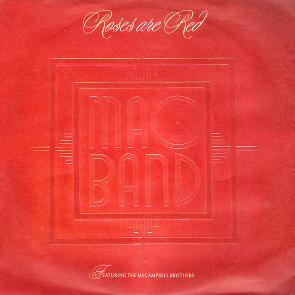 Mac Band Featuring The McCampbell Brothers – Roses Are Red (1988) – Hoes