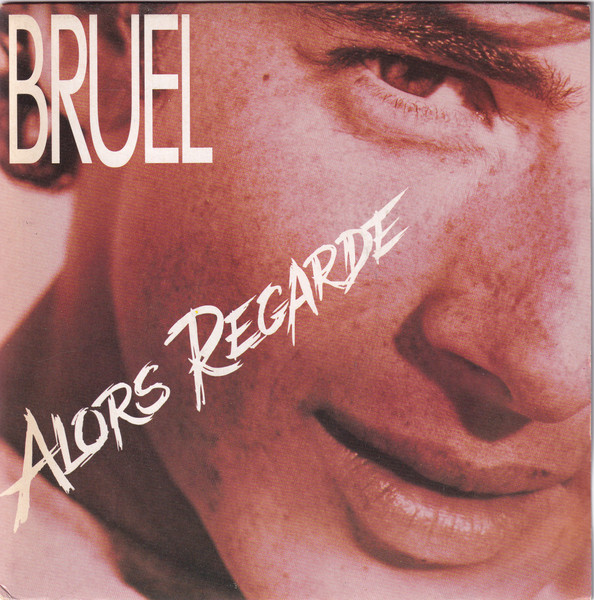 Patrick Bruel – Alors Regarde (1990) – Hoes
