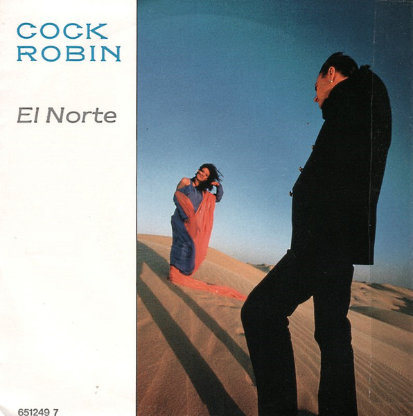 Cock Robin – El Norte (1987) – Hoes