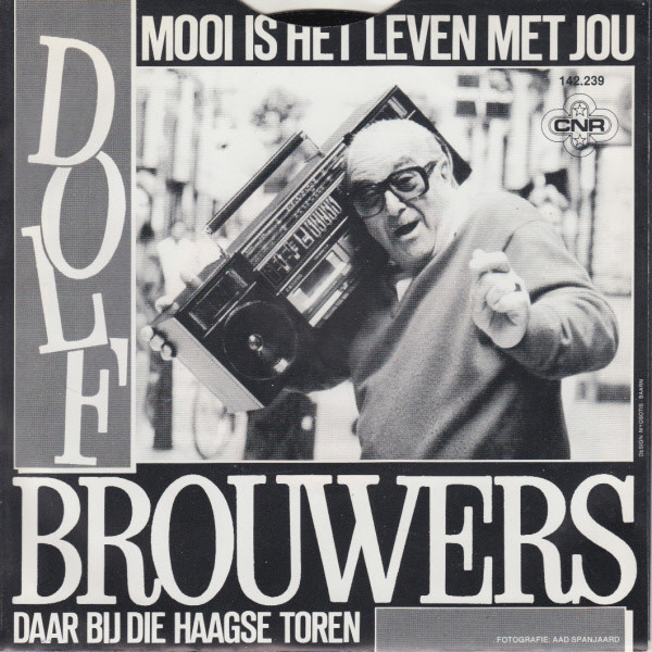 Dolf Brouwers – Mooi Is Het Leven Met Jou / Daar Bij Die Haagse Toren (1986) – Foto 3
