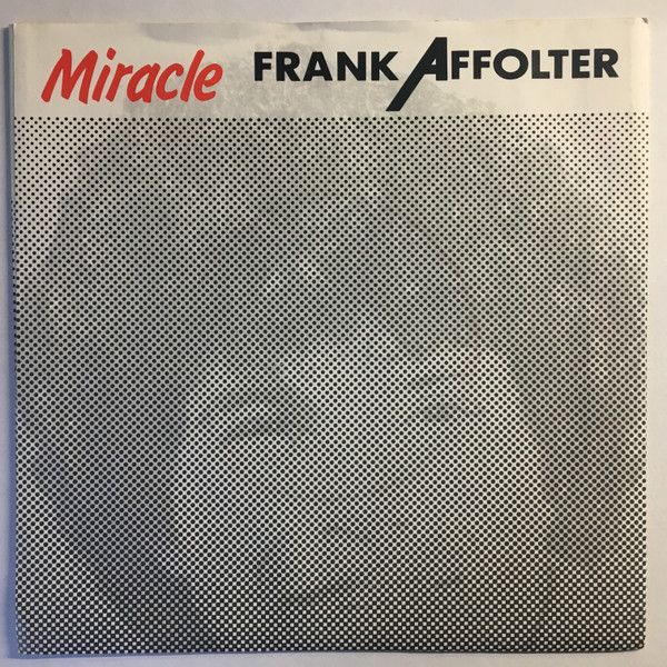 Frank Affolter – Miracle (1987) – Hoes