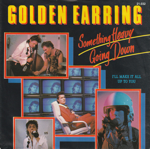 Golden Earring – Something Heavy Going Down (1984) – Hoes