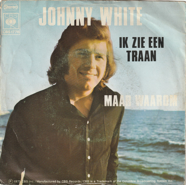 Johnny White (3) – Ik Zie Een Traan / Maar Waarom  (1973) – Hoes