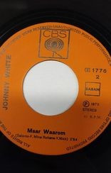 Johnny White (3) – Ik Zie Een Traan / Maar Waarom (1973) – Foto 2