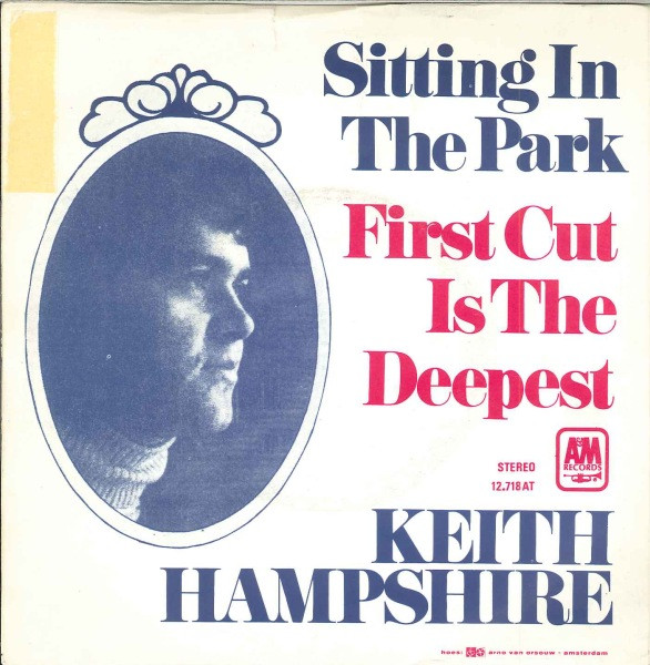 Keith Hampshire – Sitting In The Park / First Cut Is The Deepest (1973) – Hoes