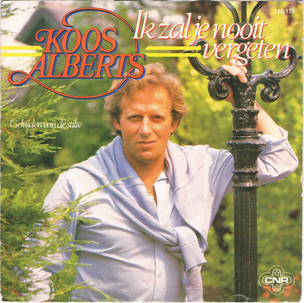 Koos Alberts – Ik Zal Je Nooit Vergeten (1985) – Hoes