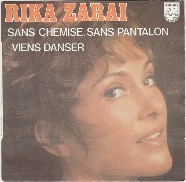 Rika Zaraï – Sans Chemise, Sans Pantalon / Viens Danser (1975) – Hoes