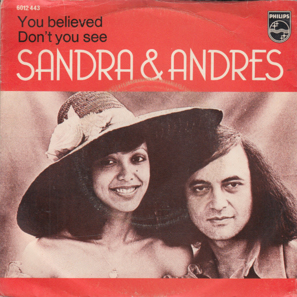 Sandra & Andres – You Believed / Don't You See (1973) – Hoes