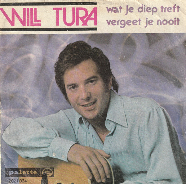 Will Tura – Wat Je Diep Treft Vergeet Je Nooit (1972) – Hoes