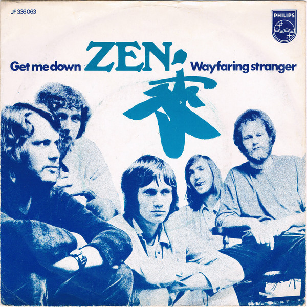 Zen (8) – Get Me Down / Wayfaring Stranger (1969) – Hoes