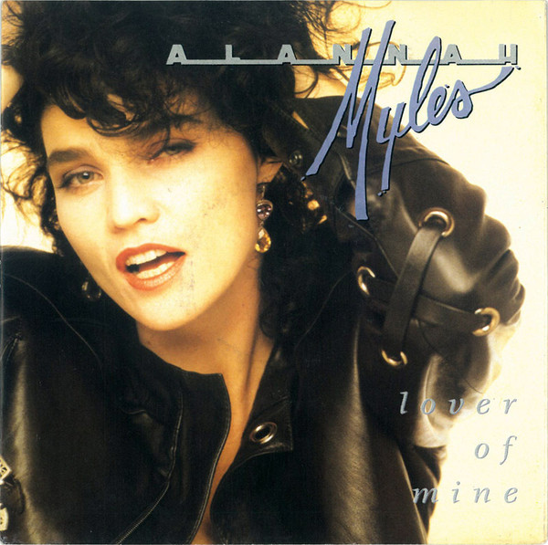Alannah Myles – Lover Of Mine (1990) – Hoes