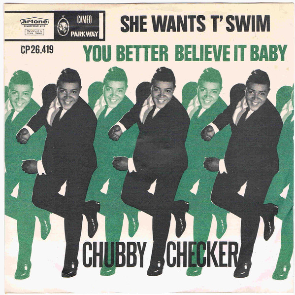 Chubby Checker – She Wants T' Swim / You Better Believe It Baby (1964) – Hoes