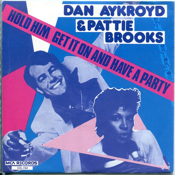 Dan Aykroyd – Hold Him / Get It On And Have A Party (1983) – Hoes
