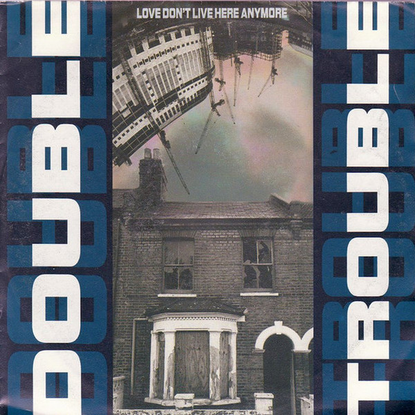 Double Trouble – Love Don't Live Here Anymore (1990) – Hoes