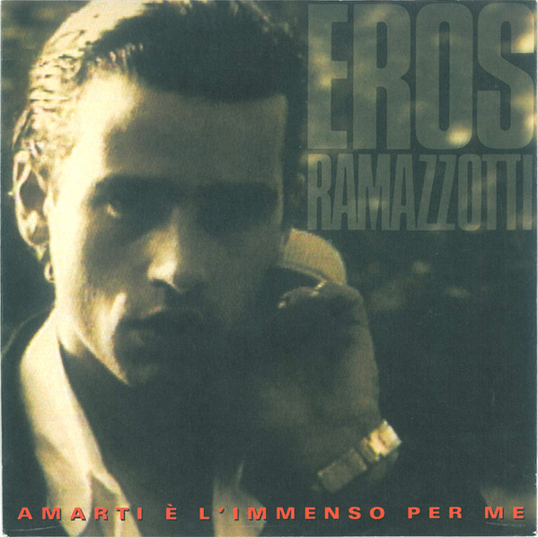 Eros Ramazzotti – Amarti È L'Immenso Per Me (1990) – Hoes
