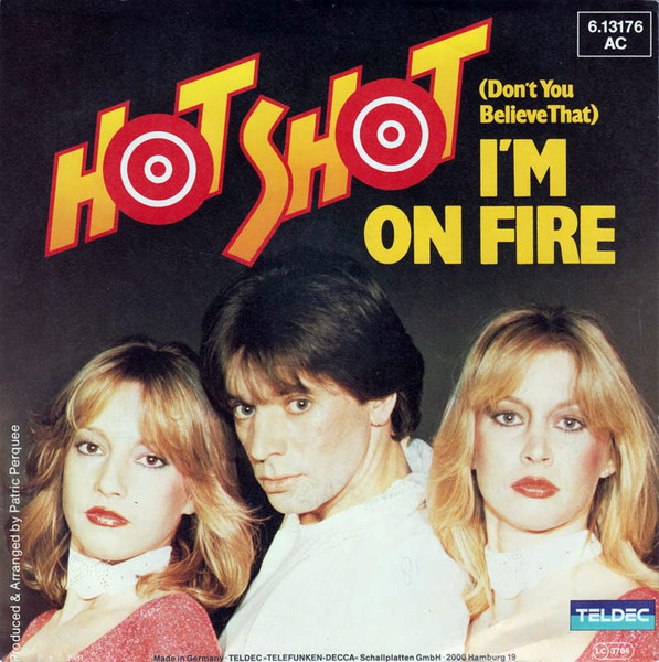 Hot Shot (2) – (Don't You Believe That) I'm On Fire (1981) – Hoes