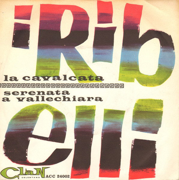 I Ribelli – La Cavalcata /  Serenata A Vallechiara (1962) – Hoes