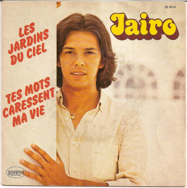 Jairo – Les Jardins Du Ciel / Tes Mots Caressent Ma Vie (1980) – Hoes