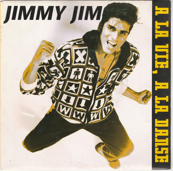 Jimmy Jim – A La Vie, A La Danse (1992) – Hoes