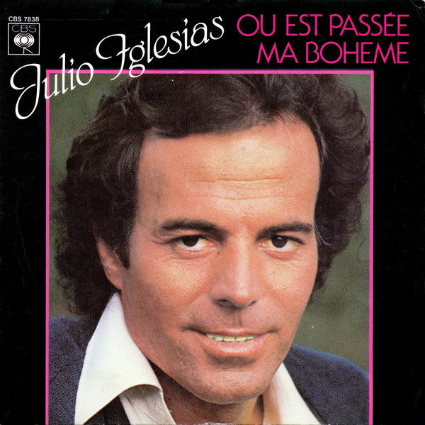 Julio Iglesias – Ou Est Passée Ma Boheme (1979) – Hoes