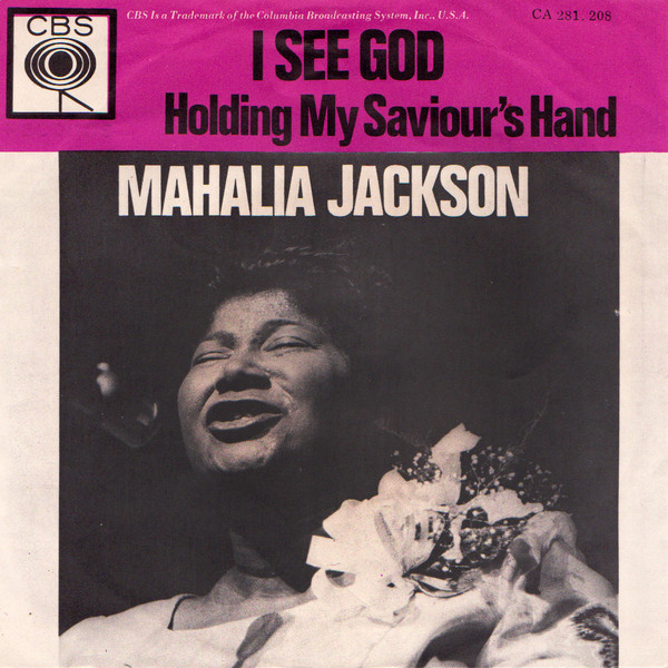 Mahalia Jackson – I See God / Holding My Saviour's Hand – Hoes