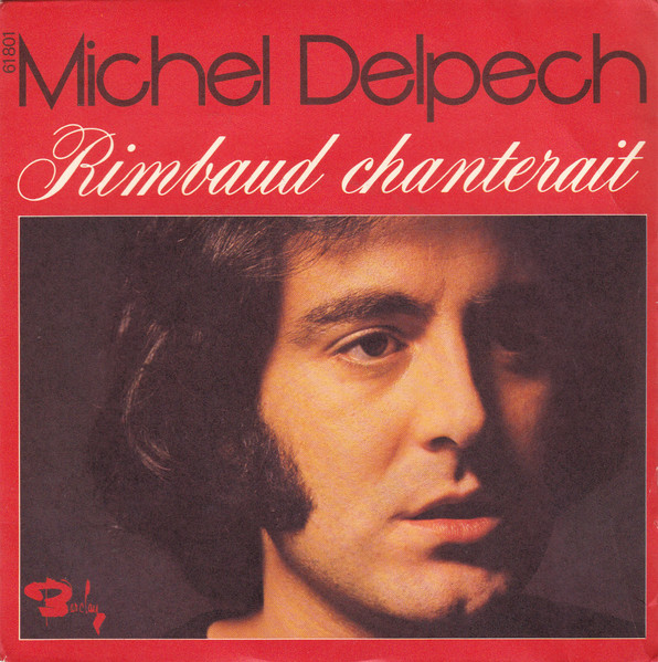 Michel Delpech – Rimbaud Chanterait (1973) – Hoes