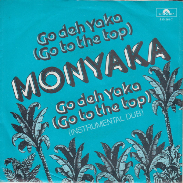 Monyaka – Go Deh Yaka (Go To The Top) (1983) – Hoes