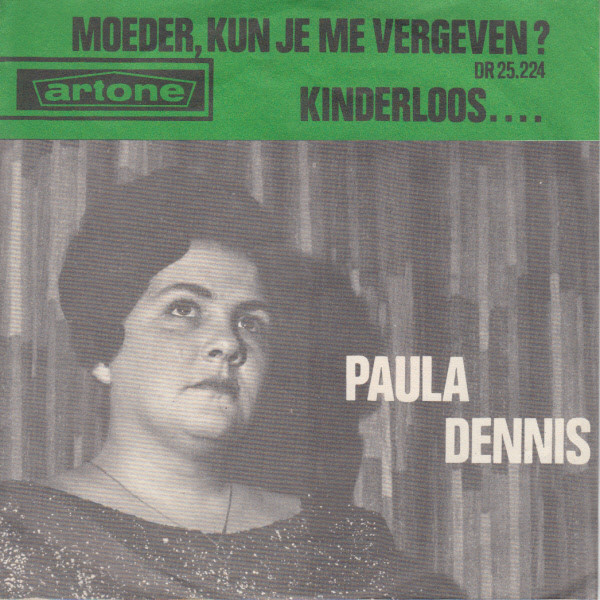 Paula Dennis – Moeder Kun Je Me Vergeven / Kinderloos.... (1964) – Hoes