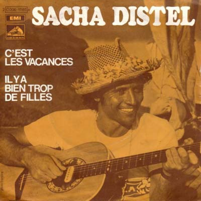 Sacha Distel – C'est Les Vacances / Il Y A Bien Trop De Filles (1971) – Hoes