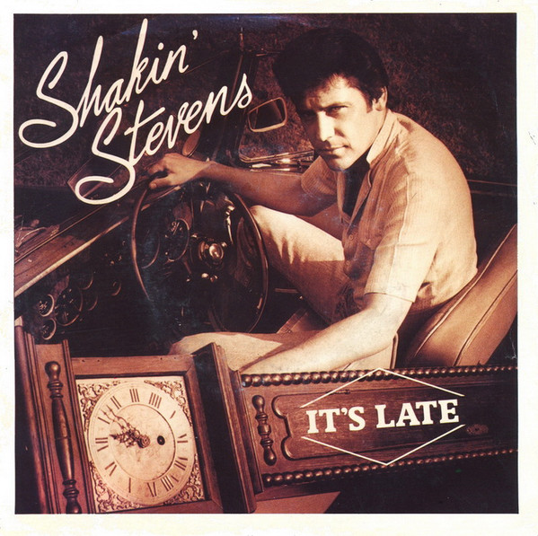 Shakin' Stevens – It's Late (1983) – Hoes
