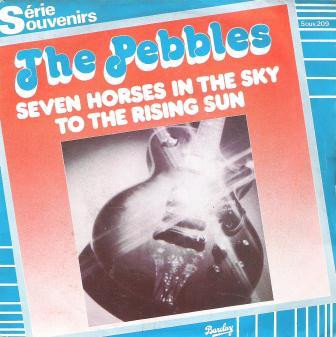The Pebbles – Seven Horses In The Sky / To The Rising Sun (1980) – Hoes