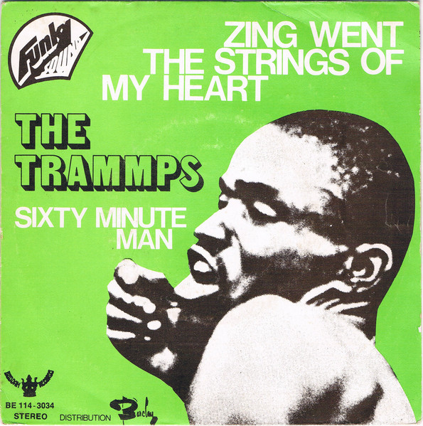 The Trammps – Zing Went The Strings Of My Heart (1972) – Hoes
