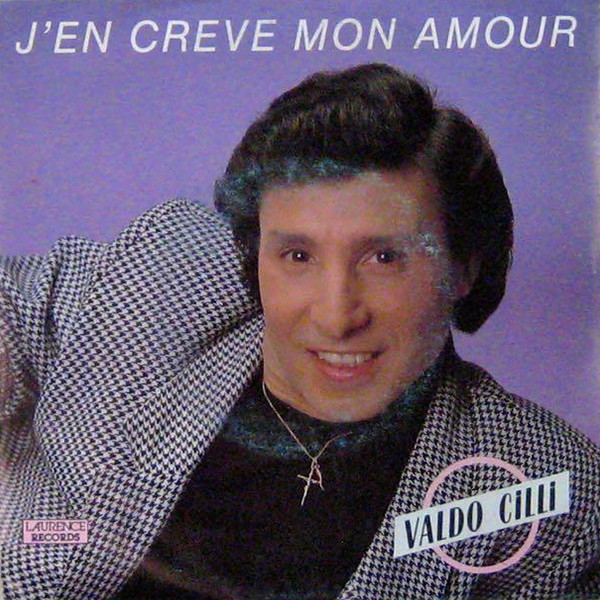 Valdo Cilli – J'en Creve Mon Amour – Hoes