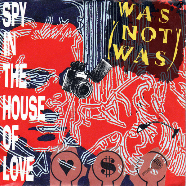 Was (Not Was) – Spy In The House Of Love (1988) – Hoes