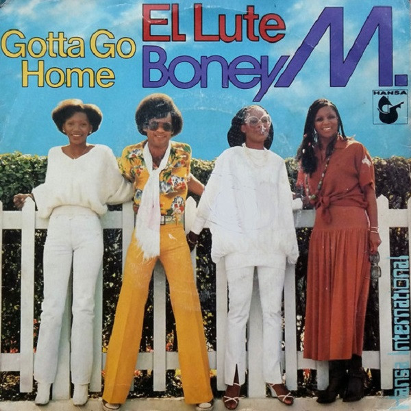 Boney M. – El Lute / Gotta Go Home (1979) – Hoes