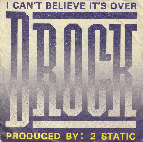 D-Rock – I Can't Believe It's Over (1991) – Hoes