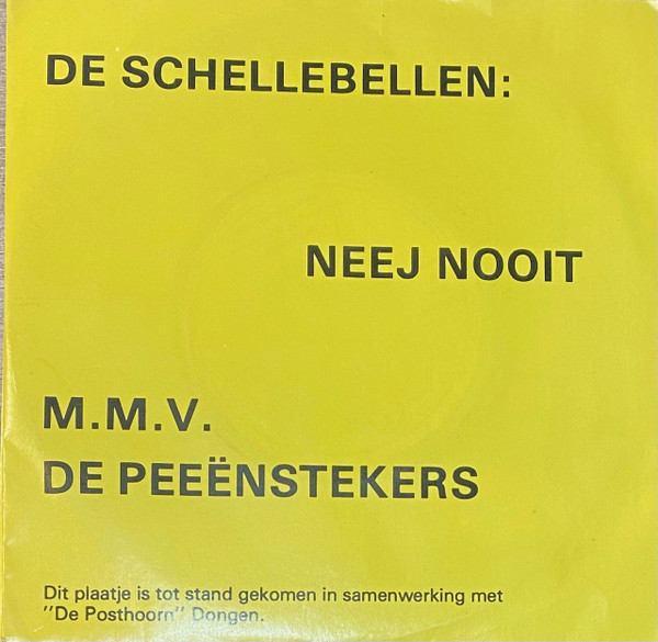 De Schellebellen (2) – Neej Nooit / Agge Me'ne Kaoter Zit (1980) – Hoes