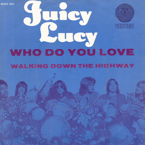 Juicy Lucy – Who Do You Love (1970) – Hoes