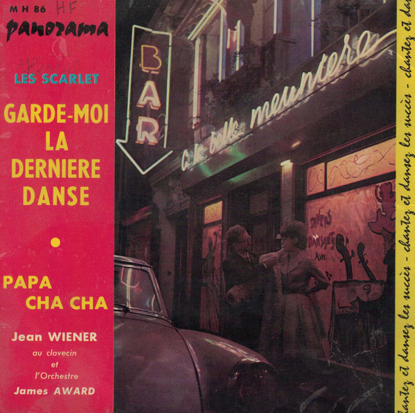 Les Scarlet – Garde-Moi La Derniere Danse / Papa Cha-Cha – Hoes