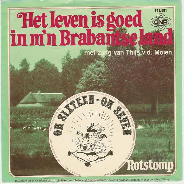 Oh Sixteen Oh Seven – Het Leven Is Goed In M'n Brabantse Land (1979) – Hoes
