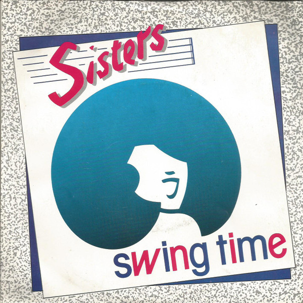 Sisters – Swing Time (1987) – Hoes