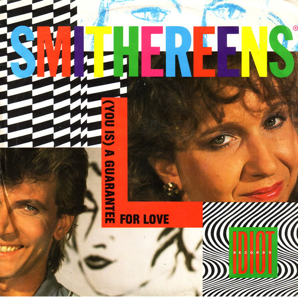 Smithereens – (You Is) A Guarantee For Love (1985) – Hoes
