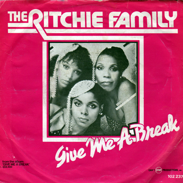 The Ritchie Family – Give Me A Break (1980) – Hoes