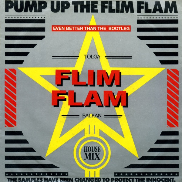 Tolga "Flim Flam" Balkan – Pump Up The Flim Flam (1988) – Hoes