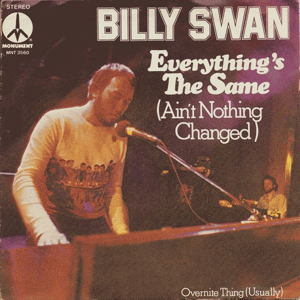 Billy Swan – Everything's The Same (Ain't Nothing Changed) (1975) – Hoes