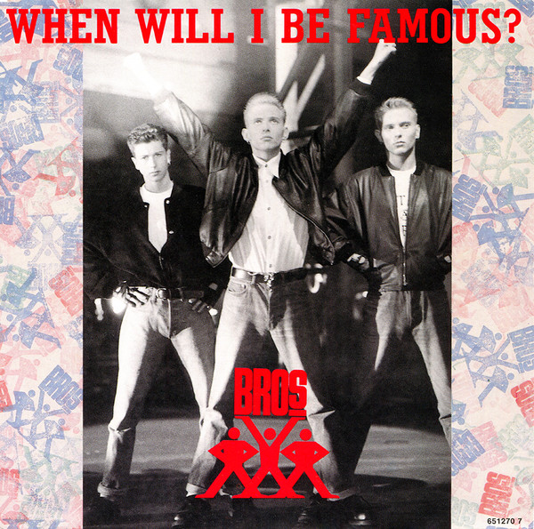 Bros – When Will I Be Famous? (1987) – Hoes