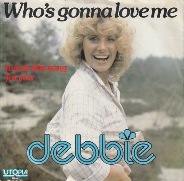 Debbie (6) – Who's Gonna Love Me (1981) – Hoes