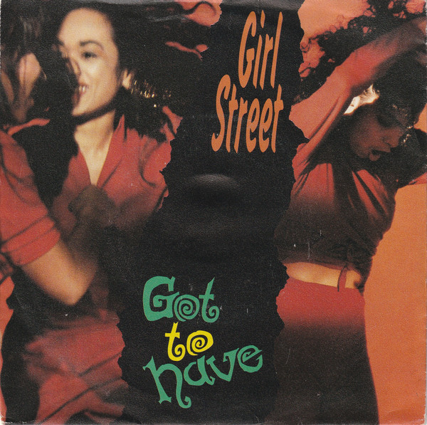 Girlstreet – Got To Have (1990) – Hoes