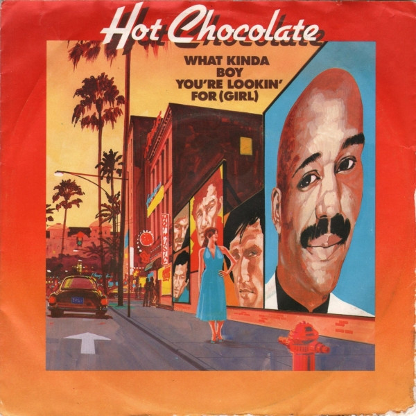 Hot Chocolate – What Kinda Boy You're Lookin' For (Girl) (1983) – Hoes